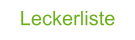 Leckerliste